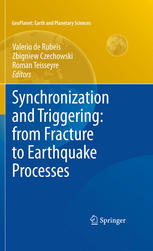 Synchronization And Triggering From Fracture To Earthquake Processes Laboratory Field Analysis And Theories 1st Edition Teimuraz Matcharashvili
