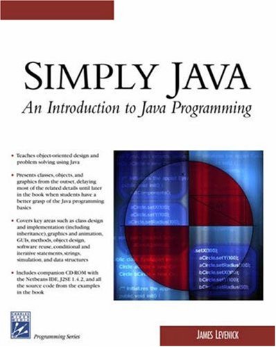 Simply Java An Introduction To Java Programming 1st Edition James James Levenick Levenick