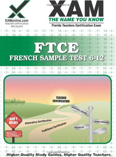 Ftce French Sample Test 612 Teacher Certification Test Prep Study Guide Xamonline