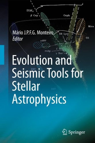 Evolution And Seismic Tools For Stellar Astrophysics 1st Edition Mrio Joao P F G Monteiro