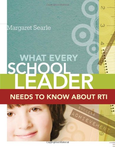 What Every School Leader Needs To Know About Rti Margaret Searle
