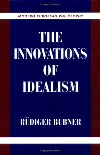 The Innovations Of Idealism Rudiger Bubner