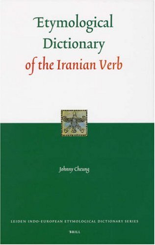 Etymological Dictionary Of The Iranian Verb Bilingual Cheung