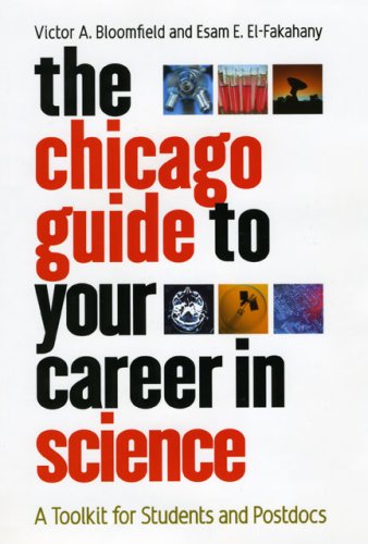 The Chicago Guide To Your Career In Science A Toolkit For Students And Postdocs 1st Edition Victor A Bloomfield