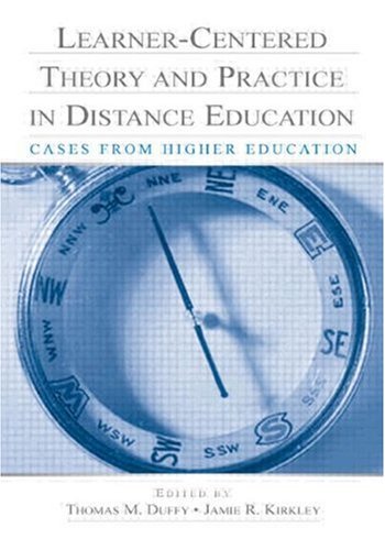 Learnercentered Theory And Practice In Distance Education Cases From Higher Education 1st Edition Thomas M Duffy