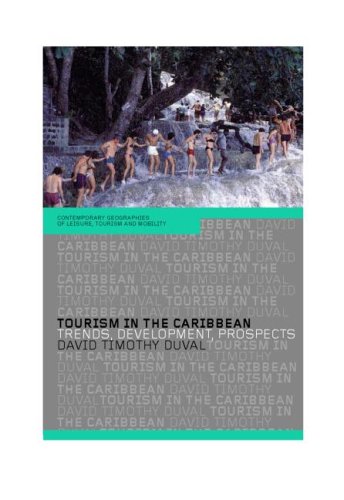 Tourism In The Caribbean Trends Development Prospects 1st Edition David Timothy Duval