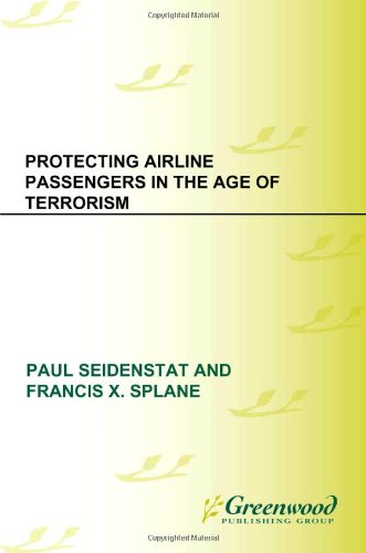 Protecting Airline Passengers In The Age Of Terrorism Paul Seidenstat