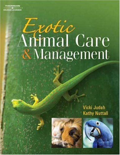Exotic Animal Care And Management 1st Edition Vicki Vicki Judah Judah