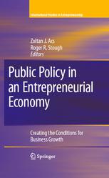 Public Policy In An Entrepreneurial Economy Creating The Conditions For Business Growth 1st Edition Zoltan J Acs