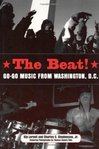 The Beat Gogo Music From Washington Dc Kip Lornell Charles C Stephenson Jr