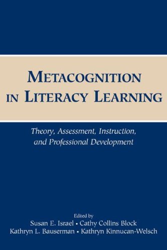 Metacognition In Literacy Learning Theory Assessment Instruction And Professional Development 1st Edition Susan Israel Cathy Collins Block Kathryn Kinnucanwelsch