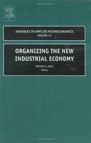 Organizing The New Industrial Economy Baye