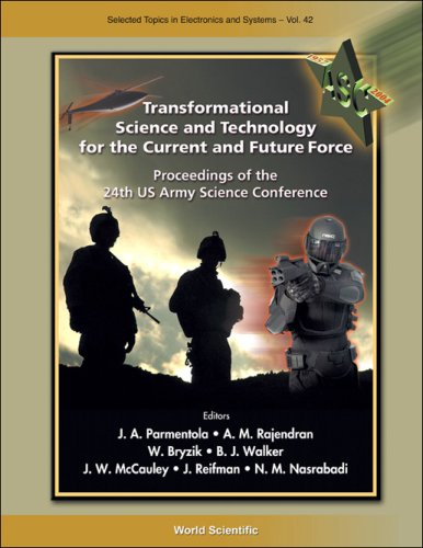 Transformational Science And Technology For The Current And Future Force Proceedings Of The 24th Us Army Science Conference J A Parmentola