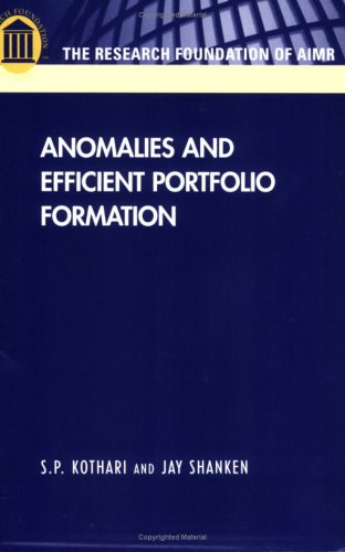 Anomalies And Efficient Portfolio Formation S P Kothari Jay Shanken