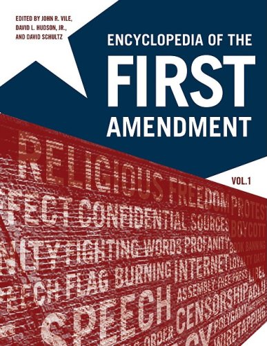 Encyclopedia Of First Amendment Set Encyclopedia Of The First Amendment 1st Edition John Vile