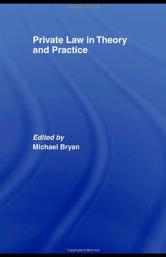 Private Law In Theory And Practice 1st Edition Michael Bryan