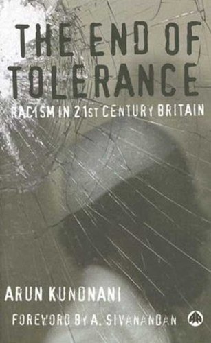 The End Of Tolerance Racism In 21st Century Britain Arun Kundnani
