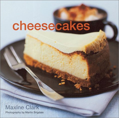 Cheesecakes Maxine Clark Martin Brigdale
