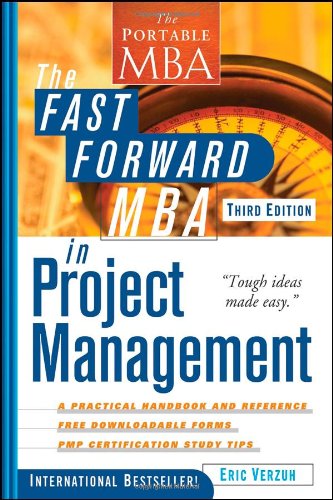 The Fast Forward Mba In Project Management 3rd Edition Eric Verzuh