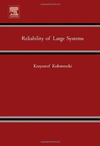 Reliability Of Large Systems 1st Edition Krzysztof Kolowrocki
