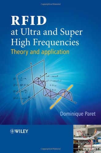 Rfid At Ultra And Super High Frequencies Theory And Application Dominique Paret