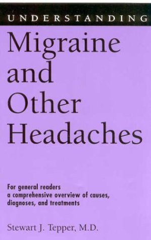 Understanding Migraine And Other Headaches Md Stewart J Tepper