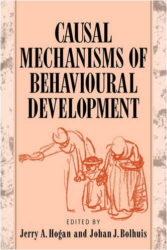 Causal Mechanisms Of Behavioural Development 1st Edition Jerry A Hogan
