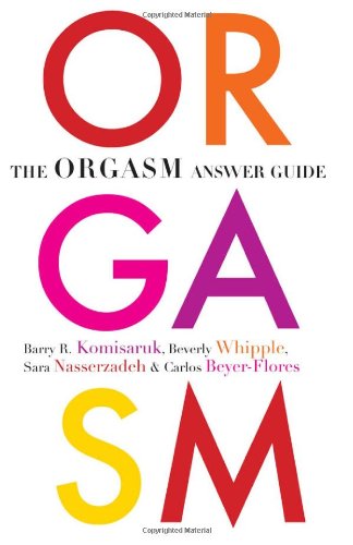 The Orgasm Answer Guide Barry R Komisaruk Beverly Whipple Sara Nasserzadeh