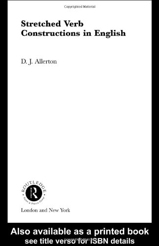 Stretched Verb Constructions In English 1st Edition D J Allerton