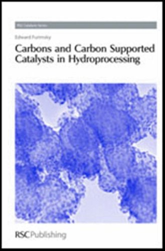 Carbons And Carbon Supported Catalysts In Hydroprocessing 1st Edition Edward Furimsky