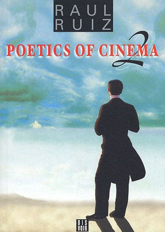 Poetics Of Cinema 2 Raul Ruiz