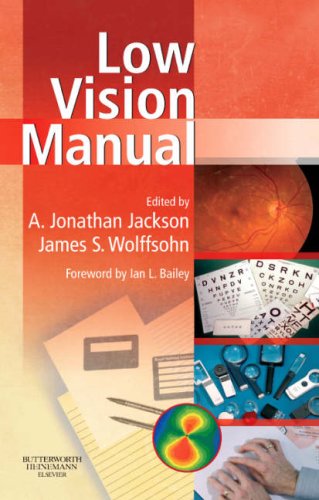 Low Vision Manual 1st Edition Jonathan Jackson Phd James Wolffsohn Bsc Phd Mcoptom