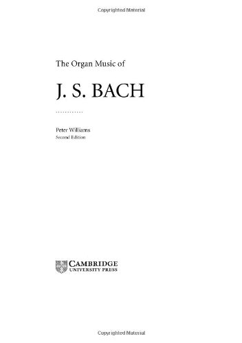 The Organ Music Of J S Bach 2nd Edition Peter Williams