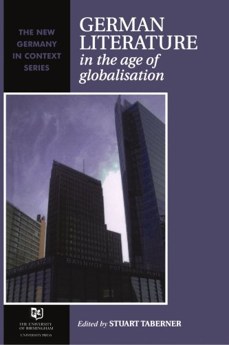 German Literature In The Age Of Globalisation Stuart Taberner