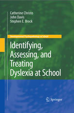 Identifying Assessing And Treating Dyslexia At School 1st Edition Stephen E Brock