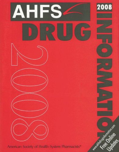 Ahfs Drug Information 2008 1st Edition American Society Of Healthsystem