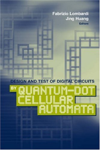Design And Test Of Digital Circuits By Quantumdot Cellular Automata 1st Edition Fabrizo Lombardi