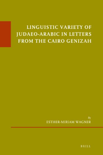 Linguistic Variety Of Judaeoarabic In Letters From The Cairo Genizah Esthermiriam Wagner