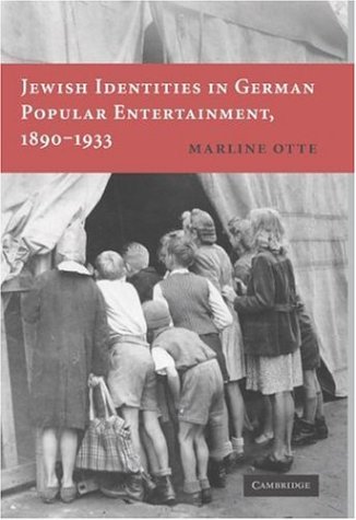 Jewish Identities In German Popular Entertainment 18901933 Marline Otte