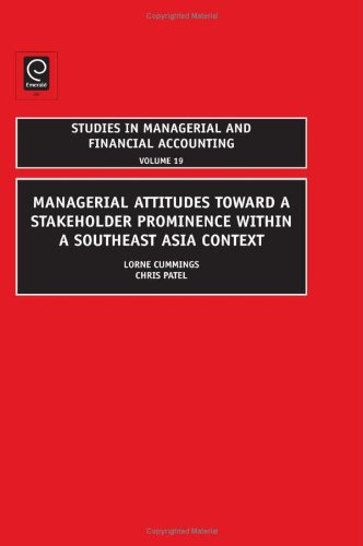 Managerial Attitudes Toward A Stakeholder Prominence Within A Southeast Asia Context An Empirical Study In Asia Lorne Cummings