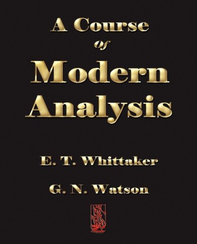A Course Of Modern Analysis E T Whittaker G N Watson