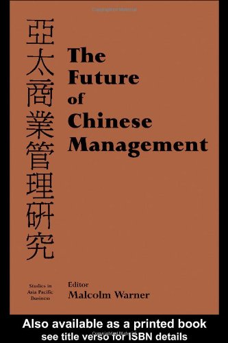 The Future Of Chinese Management Studies In Asia Pacific Business 1st Edition Malcolm Warner