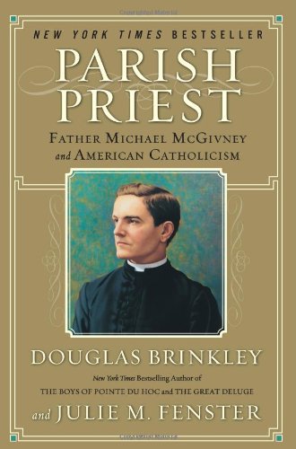 Parish Priest Father Michael Mcgivney And American Catholicism Douglas Brinkley
