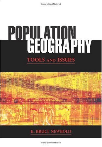 Population Geography Tools And Issues K Bruce Newbold