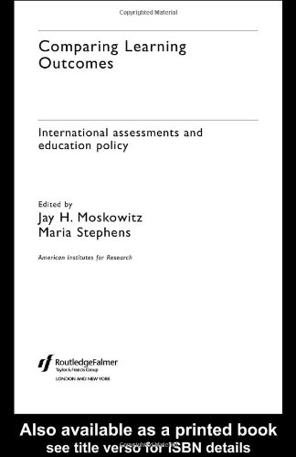 Comparing Learning Outcomes International Assessment And Education Policy 1st Edition Jay Moskowitz