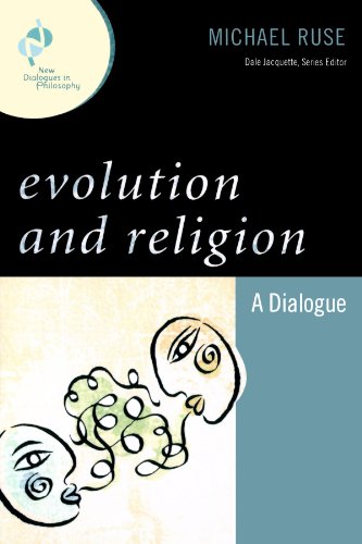 Evolution And Religion A Dialogue Michael Ruse