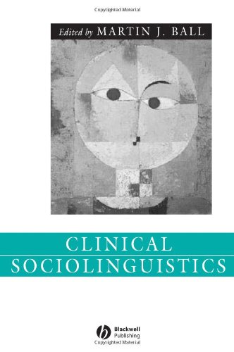 Clinical Sociolinguistics Martin J Ball