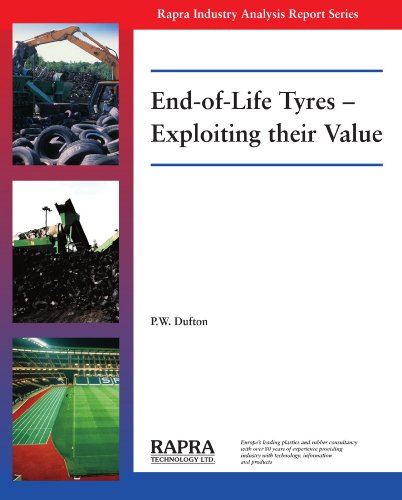 Endoflife Tyres Exploiting Their Value Dufton Peter W