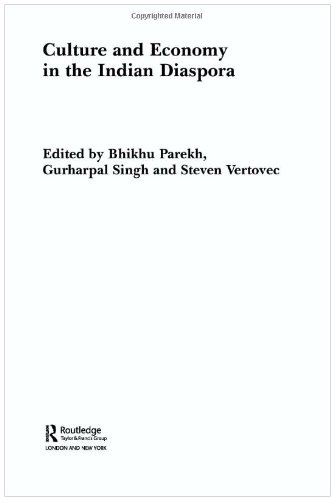Culture And Economy In The Indian Diaspora 1st Ed Bhikhu Parekh