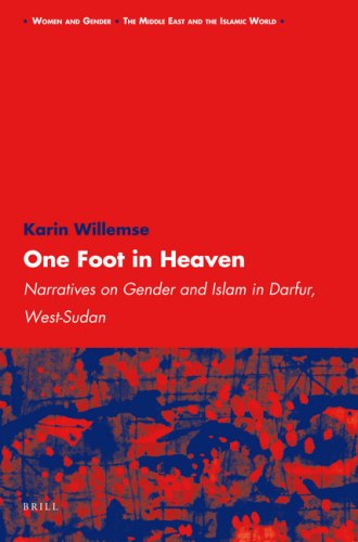 One Foot In Heaven Narratives On Gender And Islam In Darfur Westsudan Karin Willemse